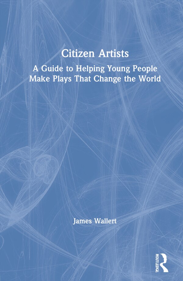 Citizen Artists by James Wallert, Hardcover | Indigo Chapters