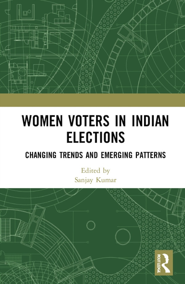 Women Voters In Indian Elections by Sanjay Kumar, Hardcover | Indigo Chapters