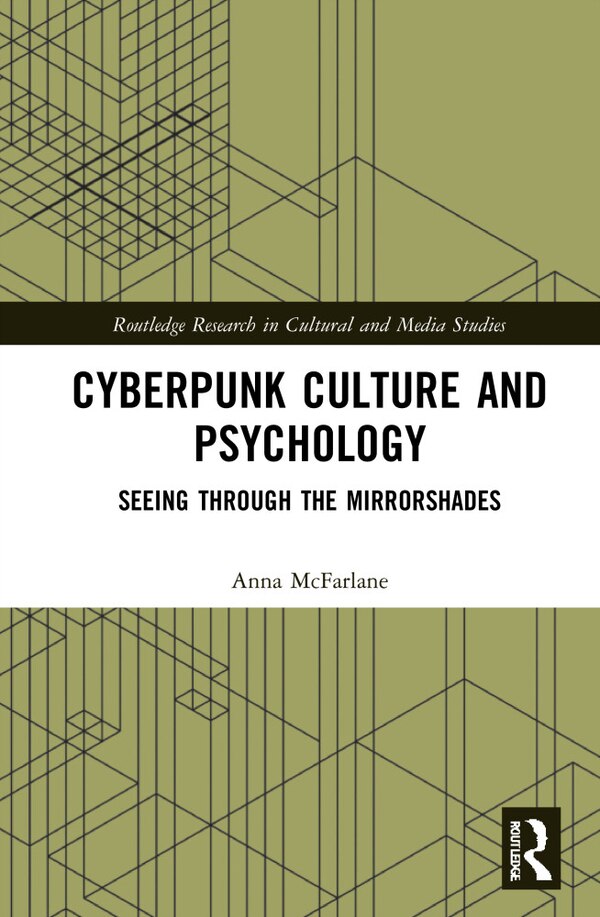 Cyberpunk Culture And Psychology by Anna McFarlane, Hardcover | Indigo Chapters