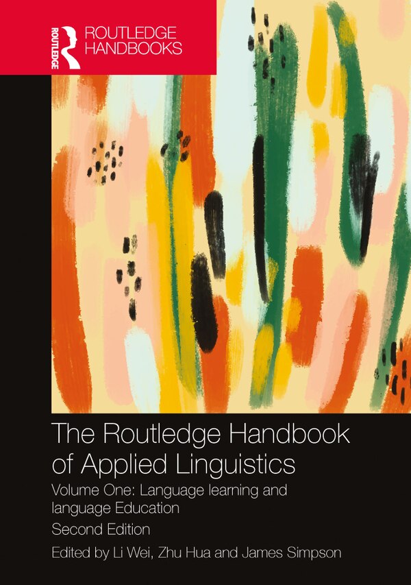 The Routledge Handbook of Applied Linguistics by Li Wei, Hardcover | Indigo Chapters