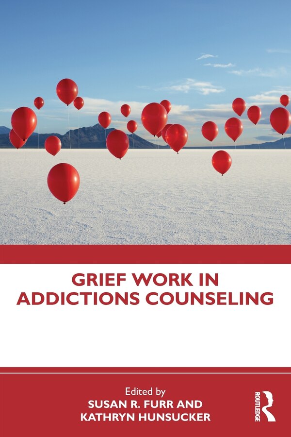 Grief Work In Addictions Counseling by Susan R. Furr, Paperback | Indigo Chapters