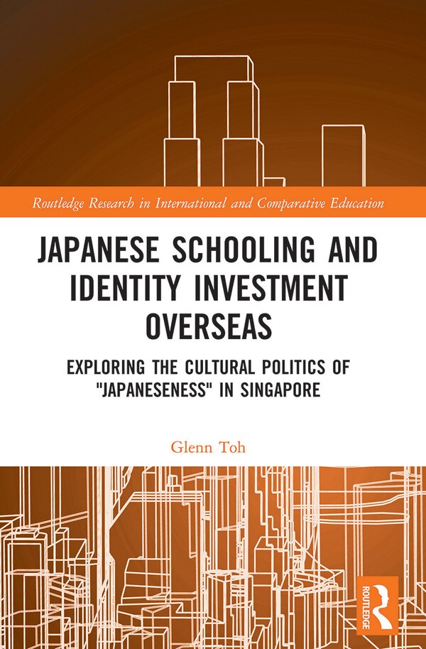 Japanese Schooling and Identity Investment Overseas by Glenn Toh, Paperback | Indigo Chapters