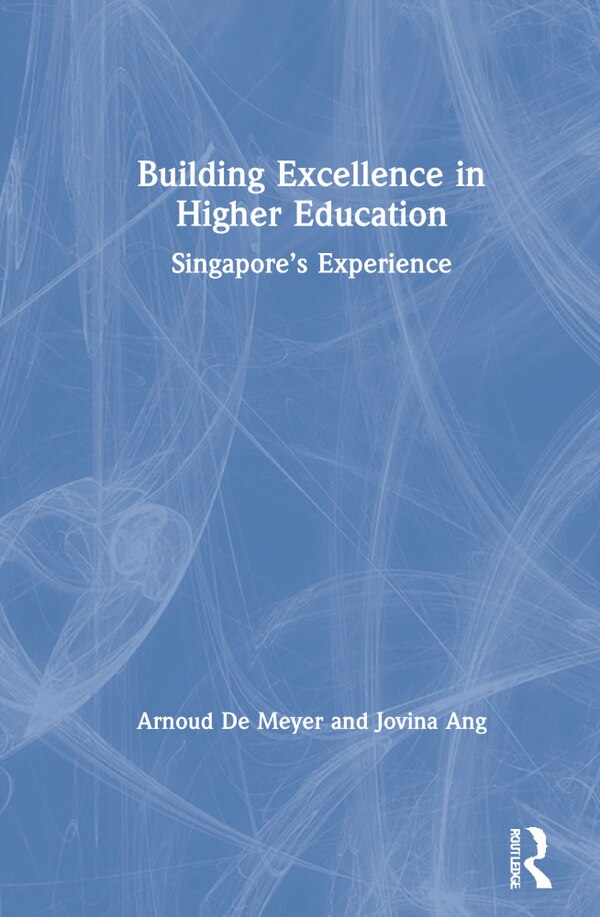 Building Excellence in Higher Education by Arnoud De Meyer, Hardcover | Indigo Chapters