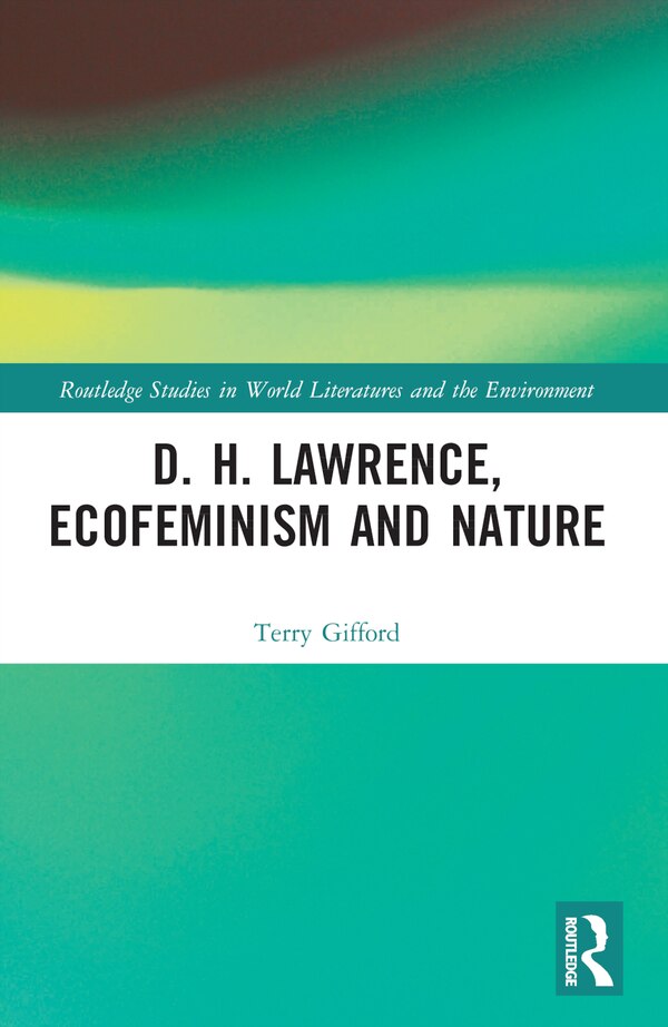 D. H. Lawrence Ecofeminism and Nature by Terry Gifford, Paperback | Indigo Chapters