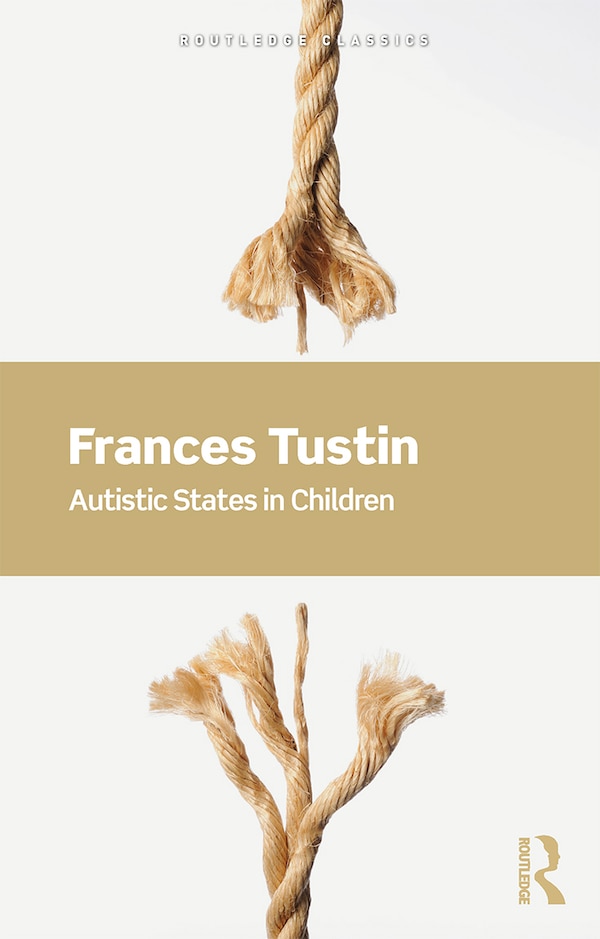 Autistic States In Children by Frances Tustin, Paperback | Indigo Chapters