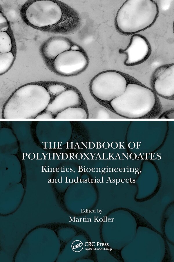 The Handbook of Polyhydroxyalkanoates by Martin Koller, Paperback | Indigo Chapters