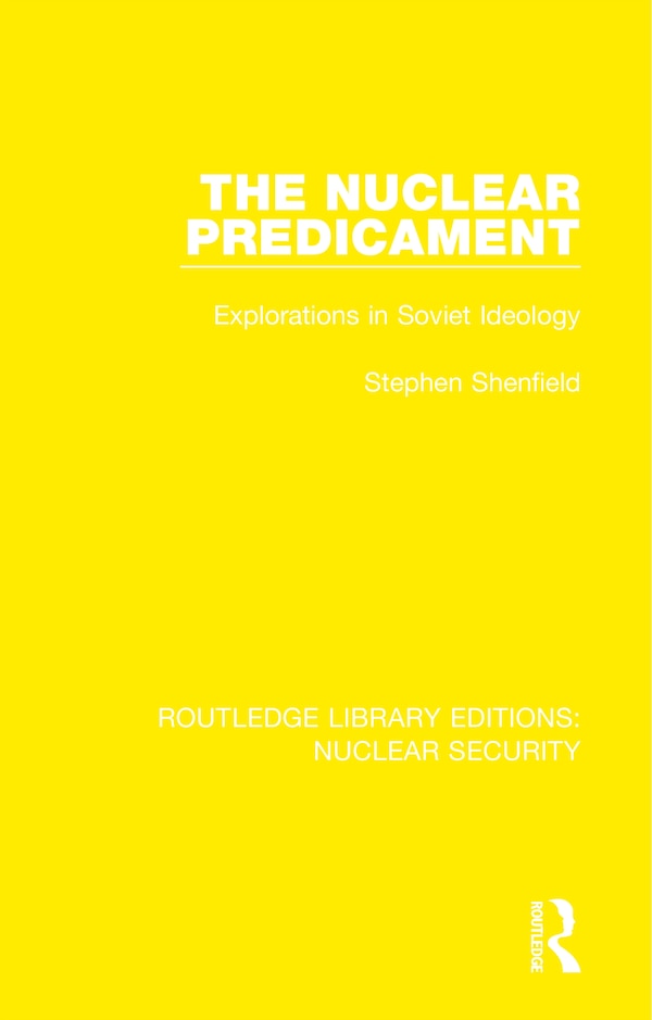 The Nuclear Predicament by Stephen Shenfield, Paperback | Indigo Chapters