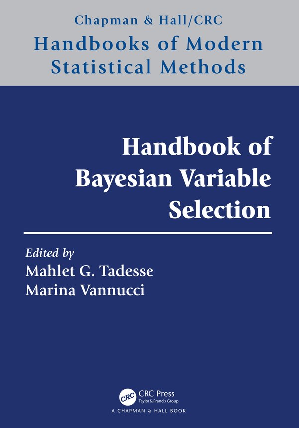Handbook Of Bayesian Variable Selection by Mahlet G. Tadesse, Hardcover | Indigo Chapters