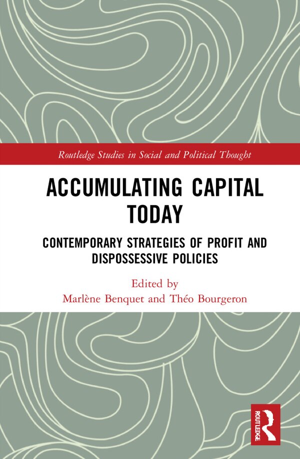 Accumulating Capital Today by Marl Benquet, Hardcover | Indigo Chapters