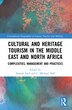 Cultural and Heritage Tourism in the Middle East and North Africa by Siamak Seyfi, Paperback | Indigo Chapters