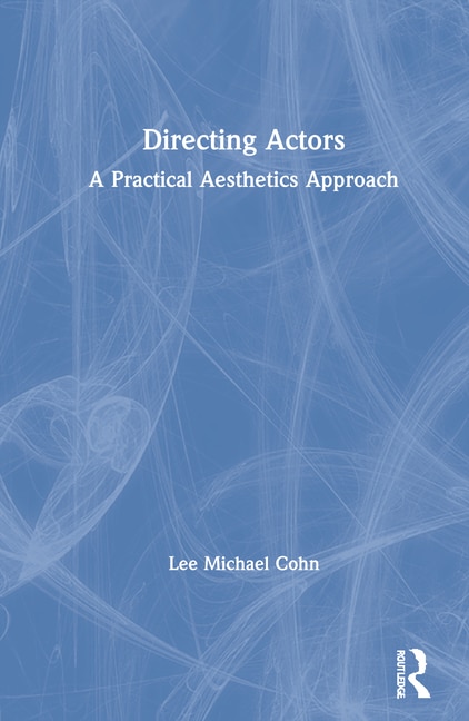 Directing Actors by Lee Michael Cohn, Hardcover | Indigo Chapters