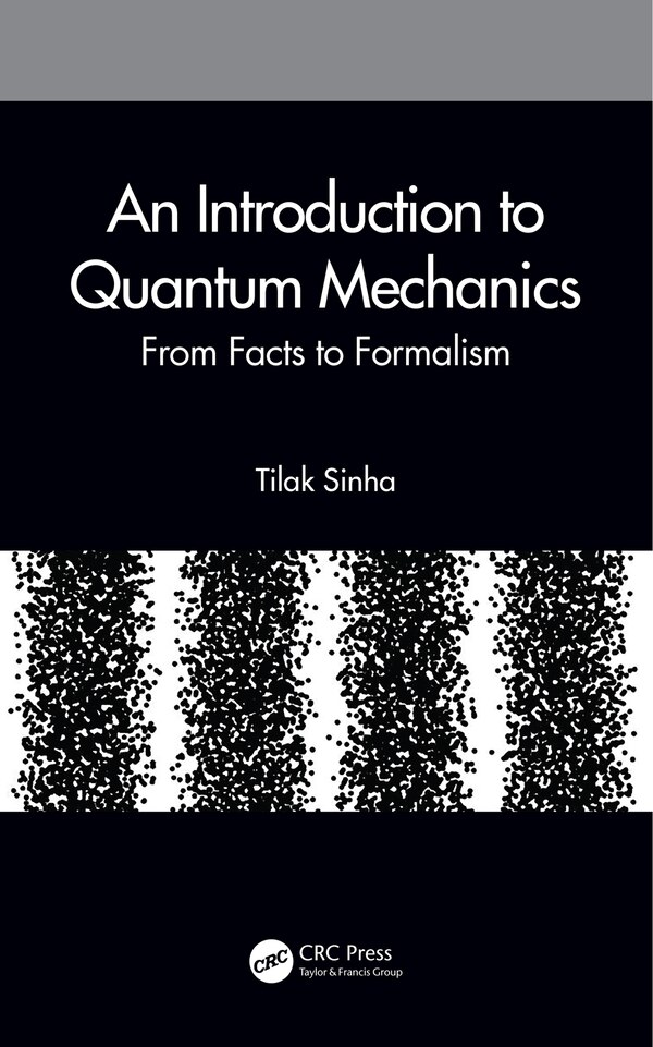 An Introduction to Quantum Mechanics by Tilak Sinha