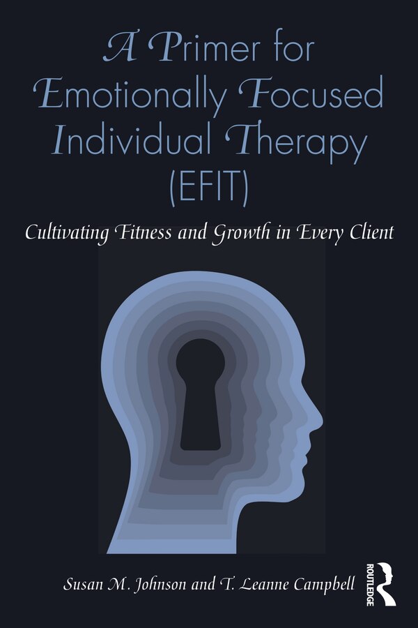 A Primer For Emotionally Focused Individual Therapy (efit) by Susan M. Johnson, Paperback | Indigo Chapters