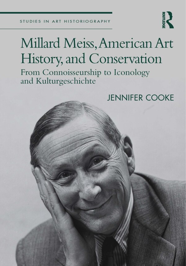 Millard Meiss American Art History and Conservation by Jennifer Cooke, Paperback | Indigo Chapters
