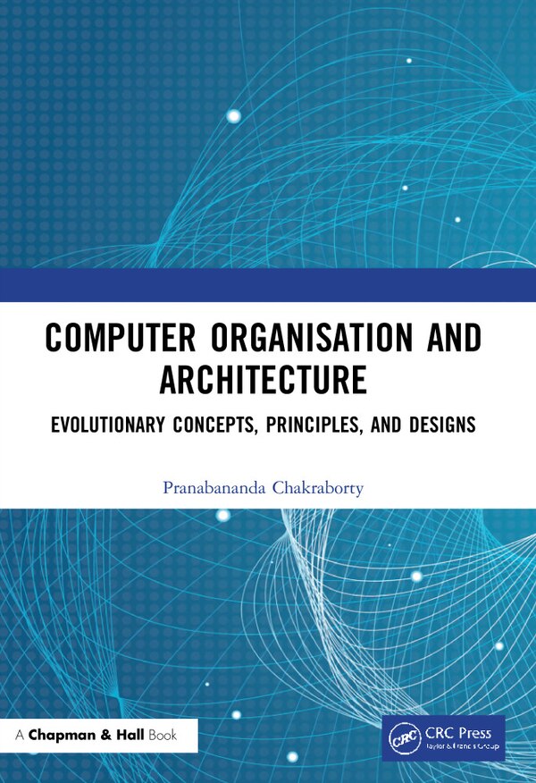 Computer Organisation and Architecture by Pranabananda Chakraborty, Paperback | Indigo Chapters