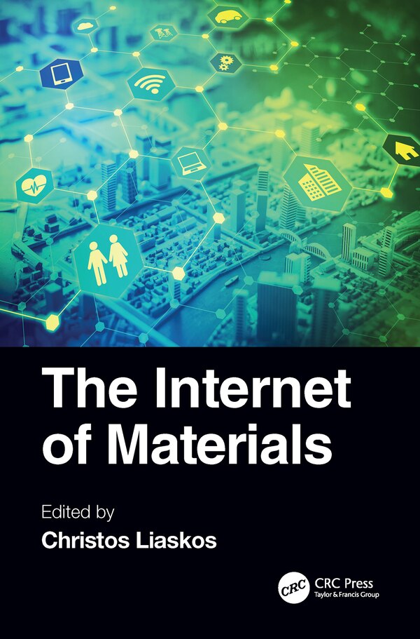 The Internet of Materials by Christos Liaskos, Paperback | Indigo Chapters