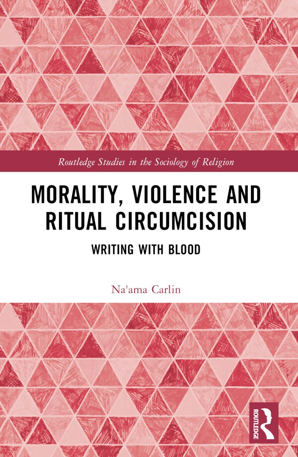 Morality Violence and Ritual Circumcision by Na'ama Carlin, Paperback | Indigo Chapters