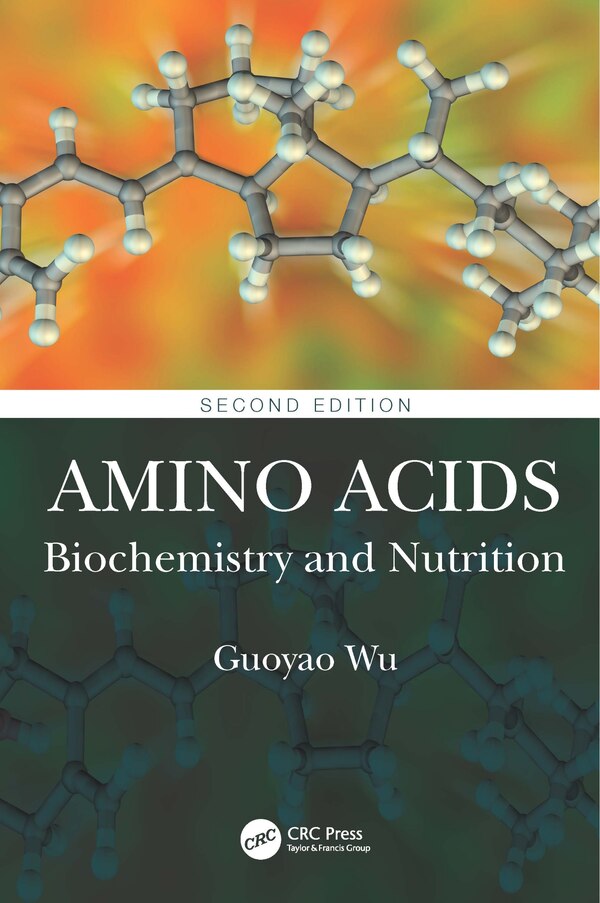 Amino Acids by Guoyao Wu, Hardcover | Indigo Chapters