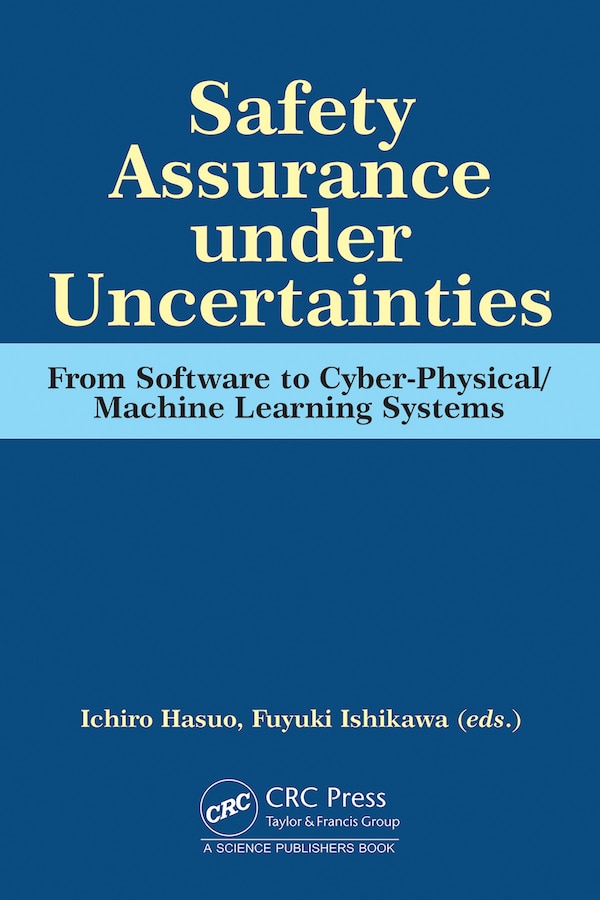 Safety Assurance under Uncertainties by Ichiro Hasuo, Hardcover | Indigo Chapters