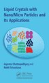 Liquid Crystals with Nano/Micro Particles and Their Applications by Jayeeta Chattopadhyay, Hardcover | Indigo Chapters