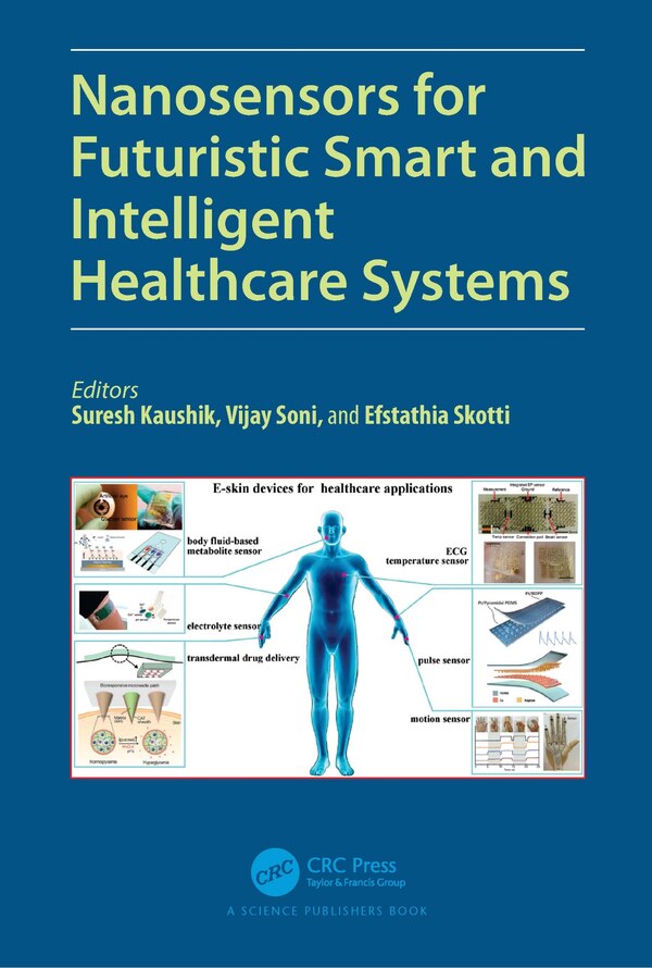 Nanosensors for Futuristic Smart and Intelligent Healthcare Systems by Suresh Kaushik, Paperback | Indigo Chapters