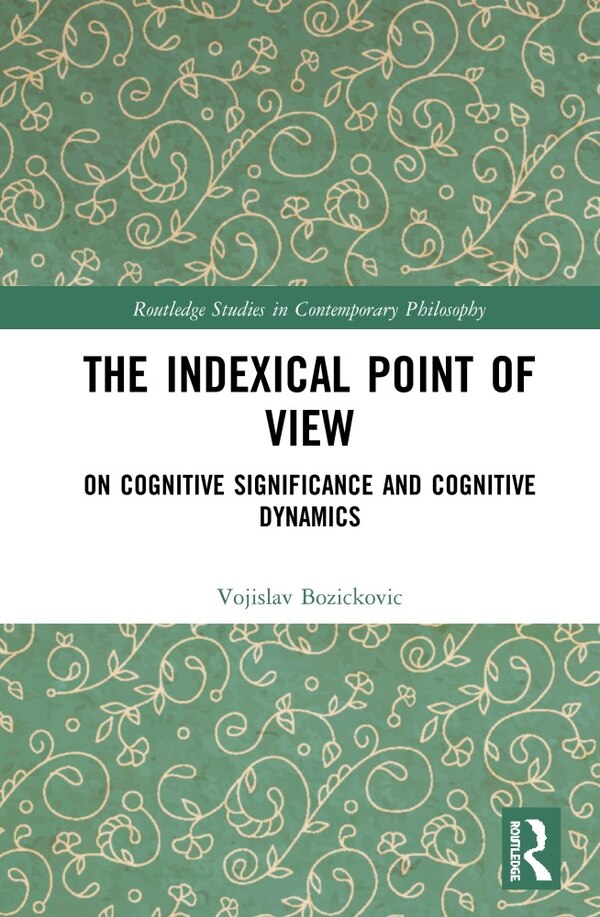 The Indexical Point of View by Vojislav Bozickovic, Hardcover | Indigo Chapters