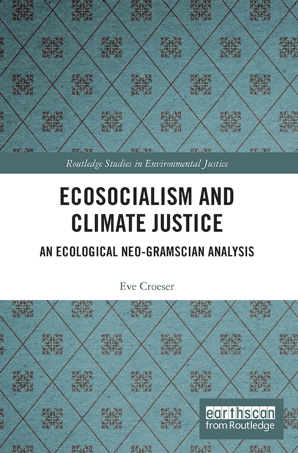 Ecosocialism and Climate Justice by Eve Croeser, Paperback | Indigo Chapters