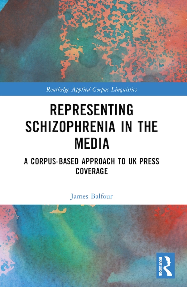 Representing Schizophrenia in the Media by James Balfour, Paperback | Indigo Chapters