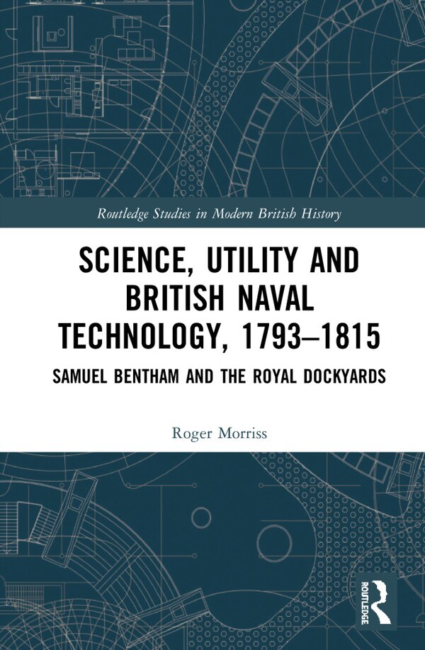 Science Utility and British Naval Technology 1793-1815 by Roger Morriss, Paperback | Indigo Chapters