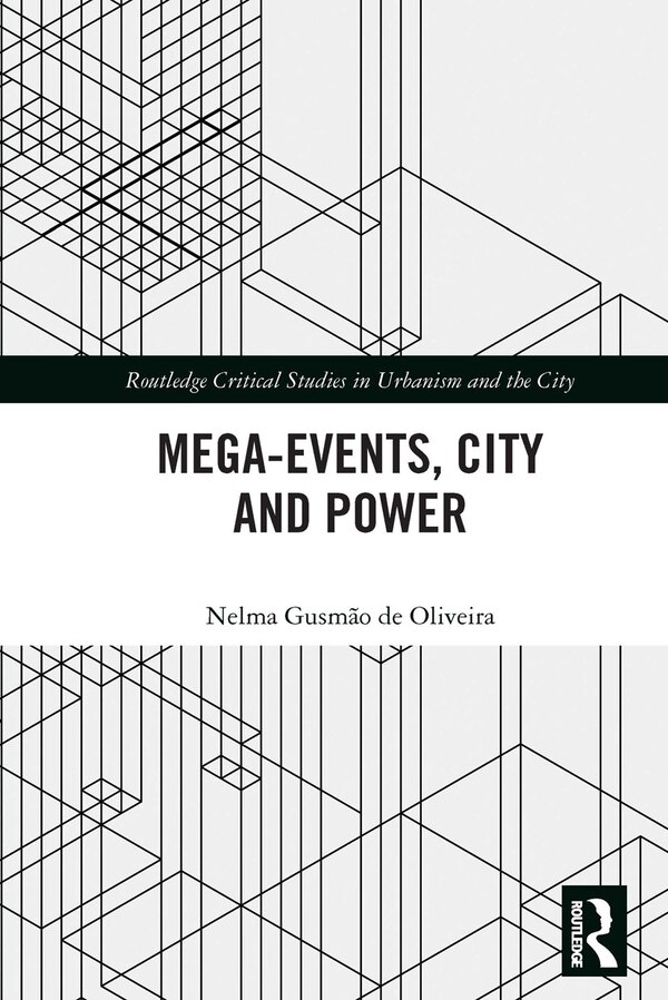 Mega-Events City and Power by Nelma Gusmão De Olive, Paperback | Indigo Chapters