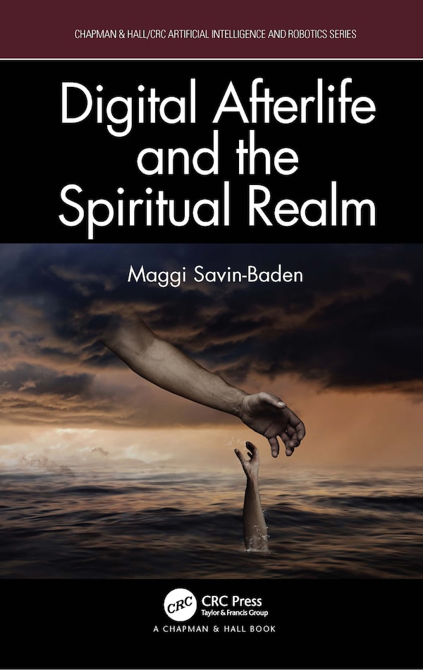 Digital Afterlife And The Spiritual Realm by Maggi Savin-Baden, Paperback | Indigo Chapters