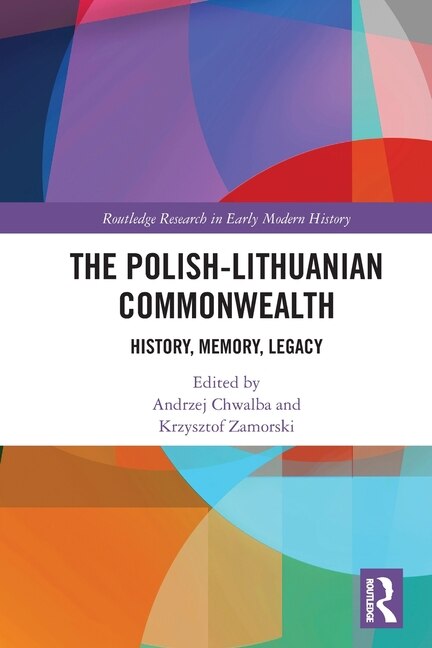 The Polish-Lithuanian Commonwealth by Andrzej Chwalba, Paperback | Indigo Chapters