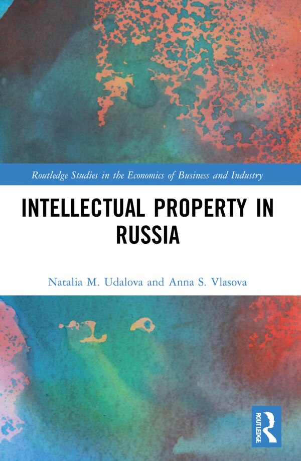 Intellectual Property in Russia by Natalia M. Udalova, Paperback | Indigo Chapters