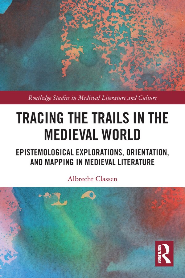 Tracing the Trails in the Medieval World by Albrecht Classen, Paperback | Indigo Chapters