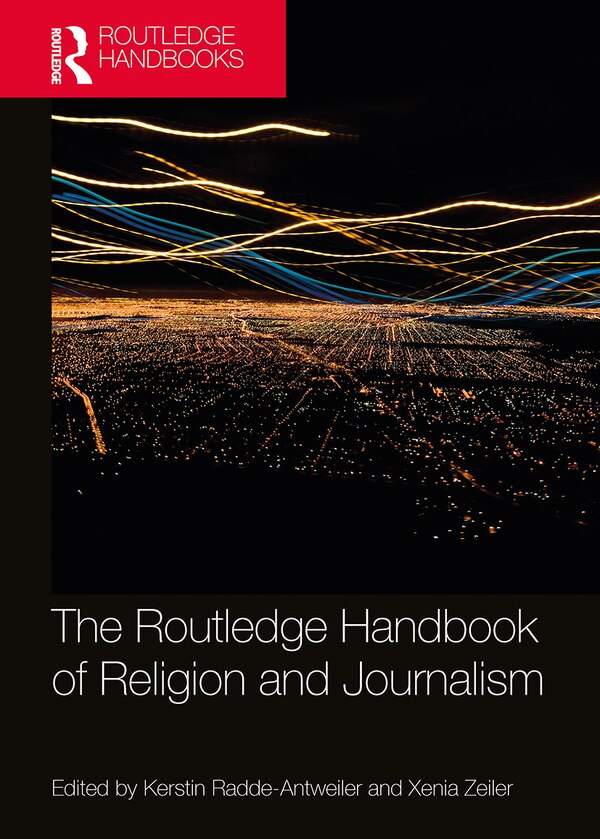 The Routledge Handbook of Religion and Journalism by Kerstin Radde-antweiler, Paperback | Indigo Chapters