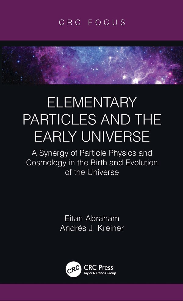 Elementary Particles and the Early Universe by Eitan Abraham, Paperback | Indigo Chapters