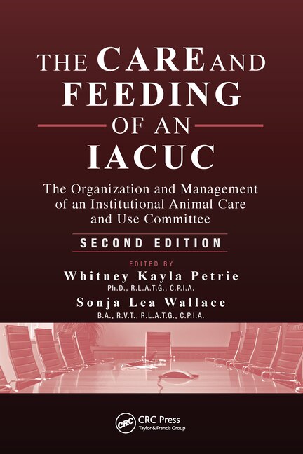 The Care and Feeding of an IACUC by Whitney Kayla Petrie, Paperback | Indigo Chapters