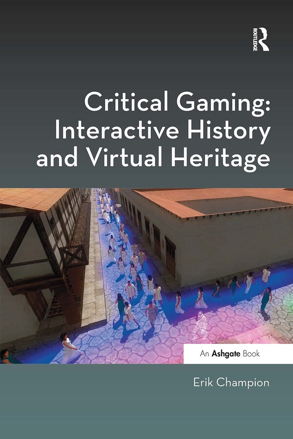 Critical Gaming by Erik Champion, Paperback | Indigo Chapters