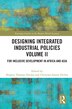 Designing Integrated Industrial Policies Volume II by Shigeru Thomas Otsubo, Paperback | Indigo Chapters