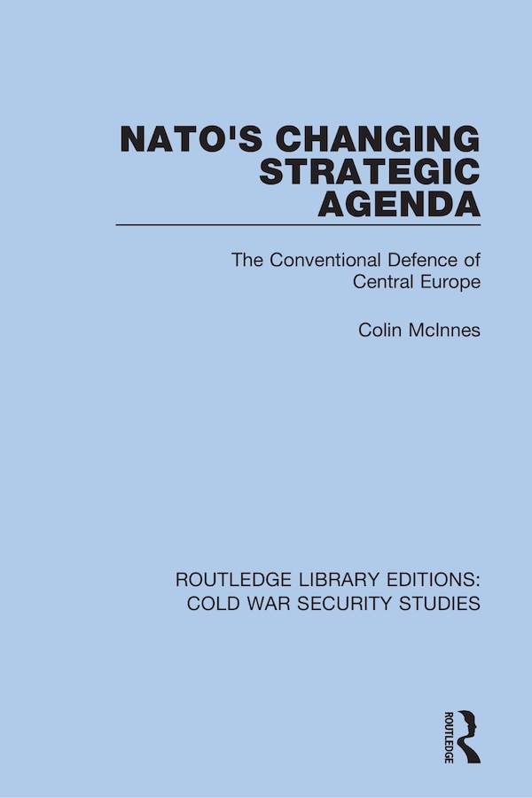 Nato's Changing Strategic Agenda by Colin McInnes, Hardcover | Indigo Chapters