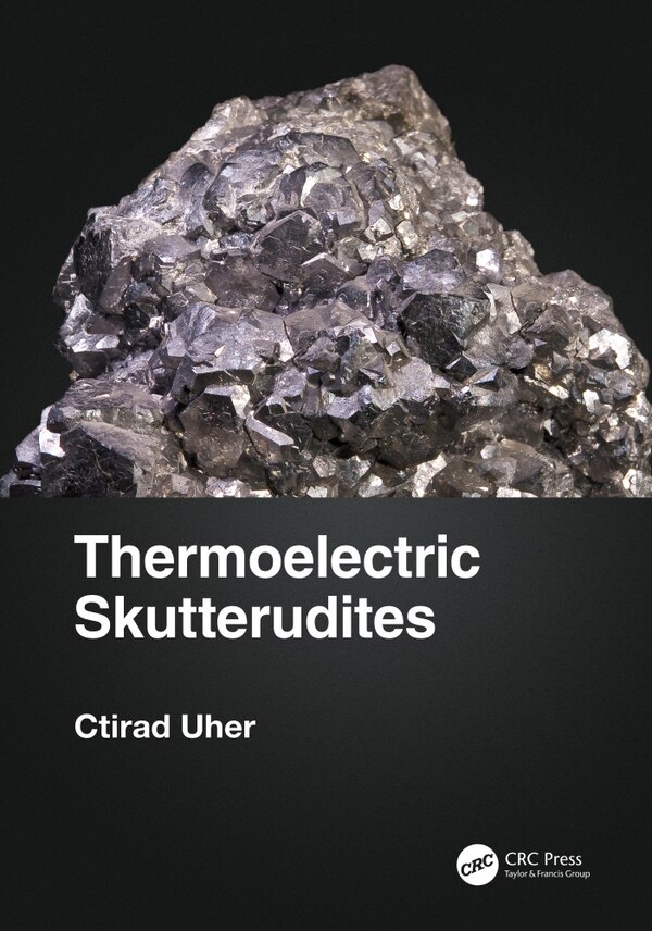 Thermoelectric Skutterudites by Ctirad Uher, Paperback | Indigo Chapters