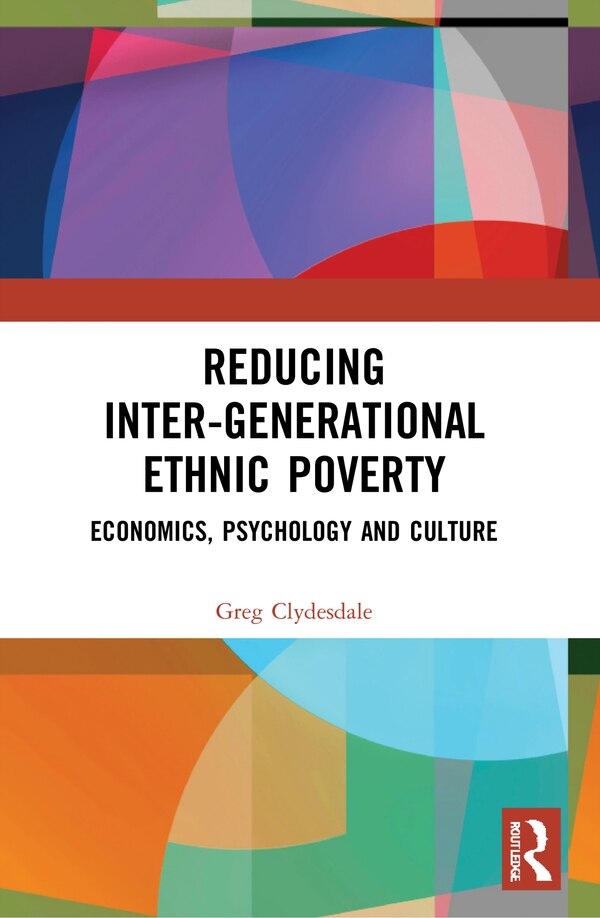Reducing Inter-generational Ethnic Poverty by Greg Clydesdale, Paperback | Indigo Chapters