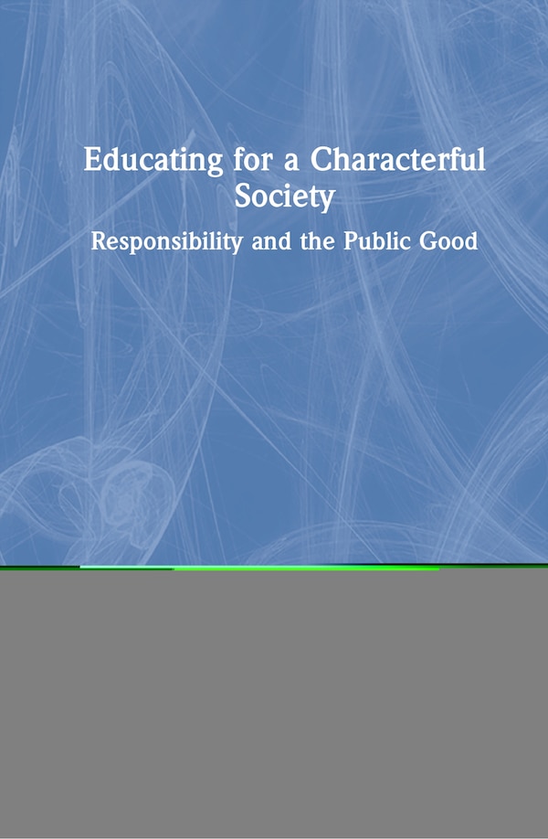 Educating For A Characterful Society by James Arthur, Hardcover | Indigo Chapters