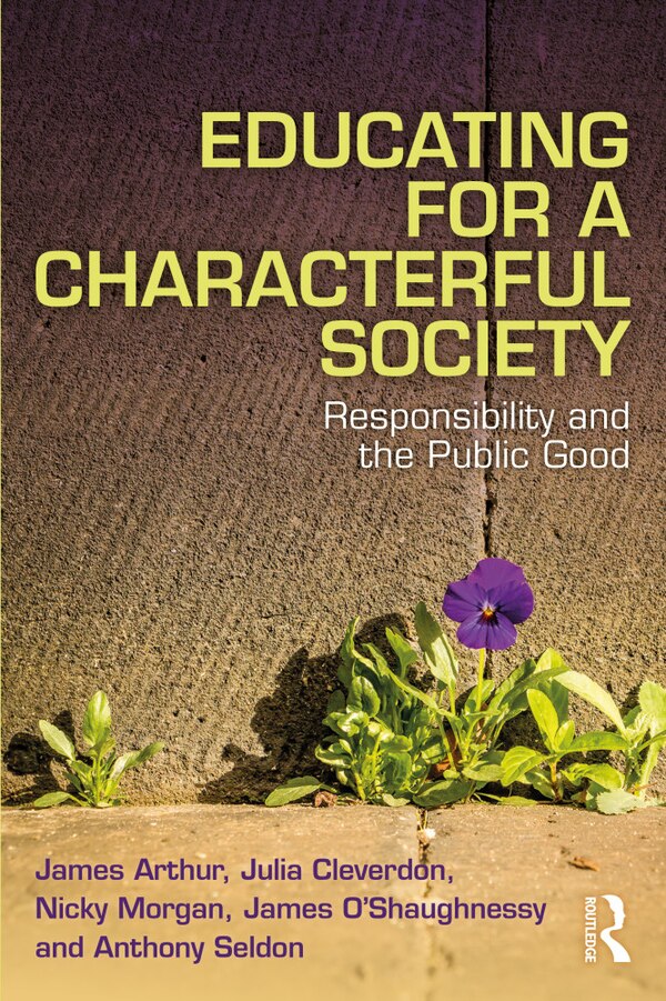 Educating For A Characterful Society by James Arthur, Paperback | Indigo Chapters