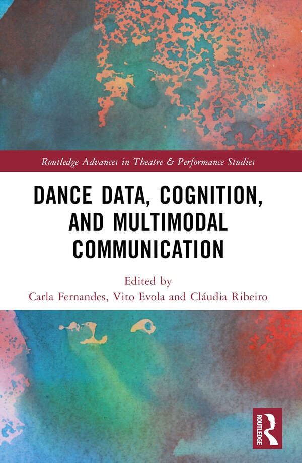 Dance Data Cognition and Multimodal Communication by Carla Fernandes, Paperback | Indigo Chapters