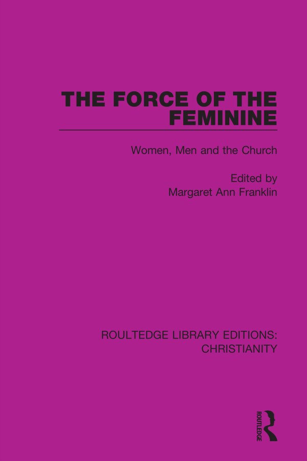 The Force Of The Feminine by Margaret Ann Franklin, Hardcover | Indigo Chapters