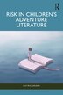 Risk in Children's Adventure Literature by Elly Mccausland, Paperback | Indigo Chapters