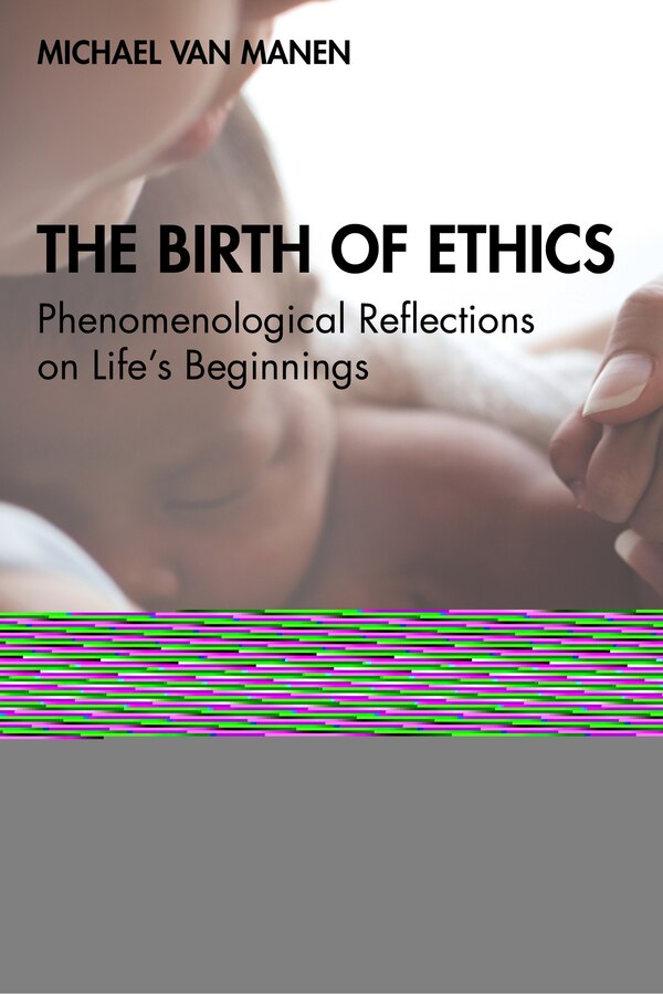 The Birth Of Ethics by Michael Van Manen, Paperback | Indigo Chapters