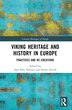 Viking Heritage and History in Europe by Sara Ellis Nilsson