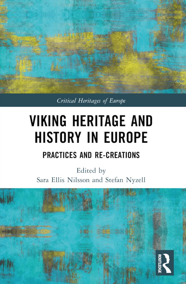 Viking Heritage and History in Europe by Sara Ellis Nilsson, Paperback | Indigo Chapters